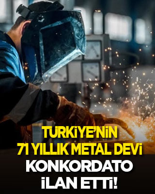 Türkiye’nin 71 yıllık metal devi konkordato ilan etti