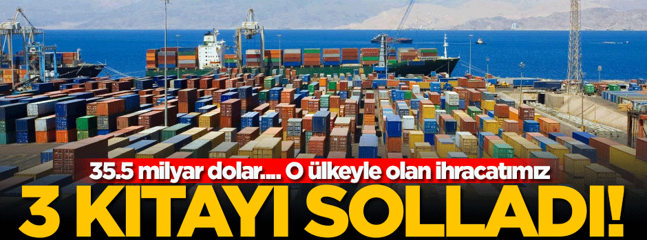 Türkiye'nin Almanya'ya ihracatı 3 kıtayı solladı