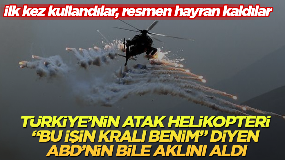 Türkiye’nin ATAK helikopteri, "Bu işin kralı benim" diyen ABD’nin bile aklını aldı! İlk kez kullandılar, resmen hayran kaldılar