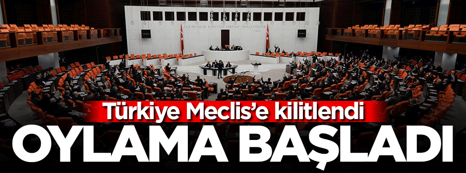 Türkiye'nin beklediği oylama başladı!