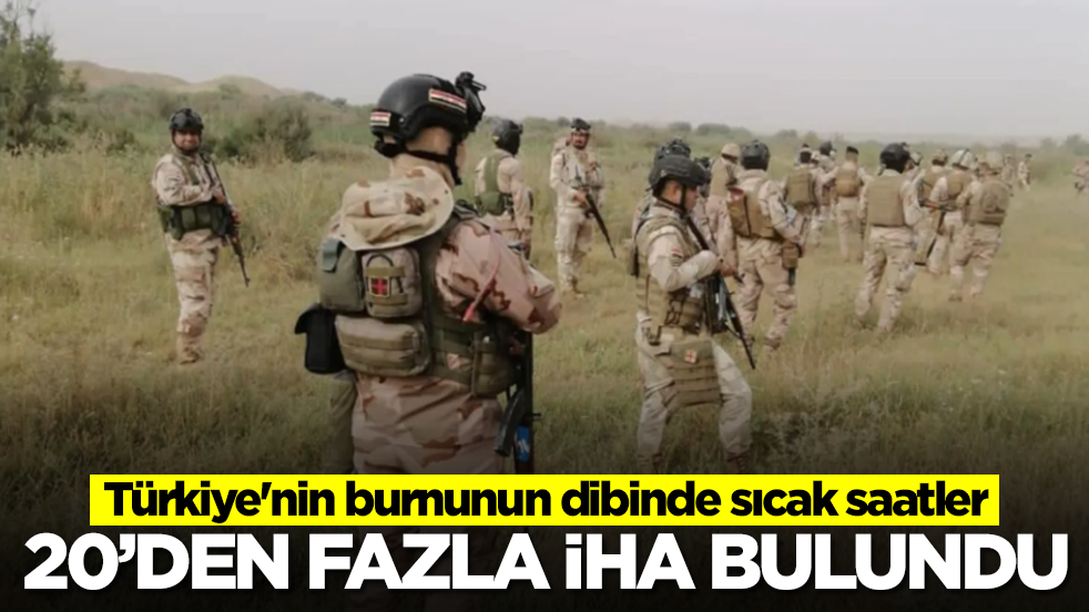 Türkiye'nin burnunun dibinde sıcak saatler: 20'den fazla İHA ele geçirildi