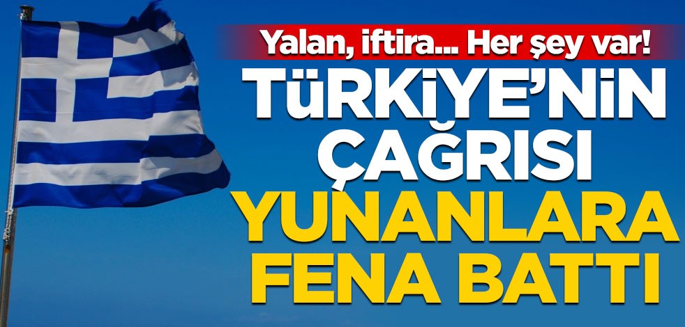Türkiye'nin çağrısı Yunanlara fena battı! Kirli iftira