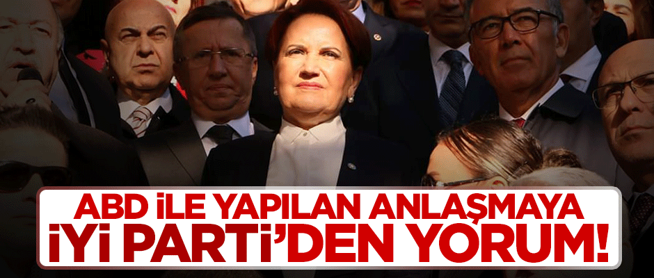 Türkiye'nin diplomatik zaferine İyi Parti'den skandal yorum: Amerika istediğini aldı