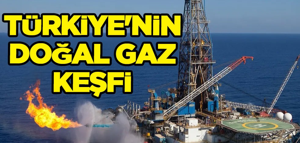 Türkiye'nin doğal gaz keşfi: Türkiye'de tarihi dev rezerv! Başarı sağlandı