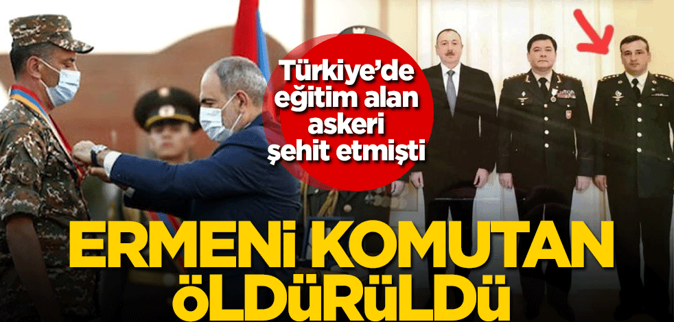 Türkiye'nin eğittiği generali şehit etmişti... Ruben Sanamyan öldürüldü