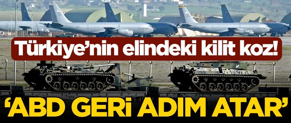 Türkiye'nin elindeki kilit koz! 'ABD geri adım atar'