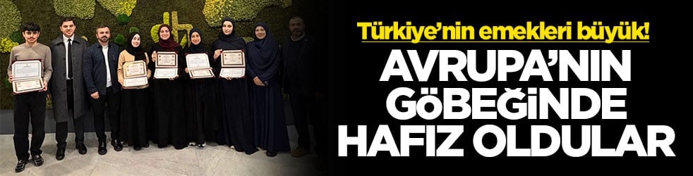 Türkiye’nin emekleri büyük! Avrupa’nın göbeğinde hafız oldular