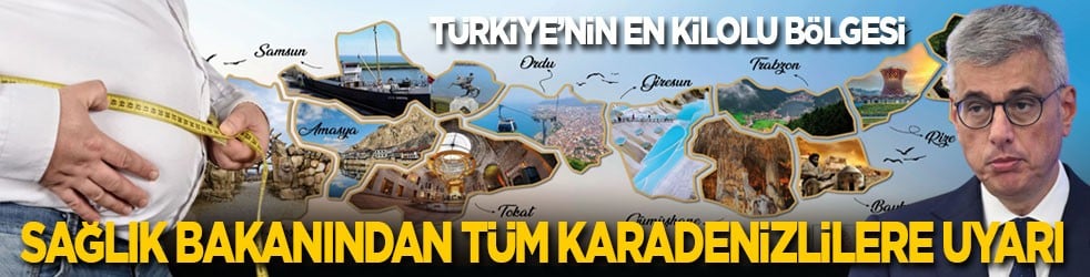 Türkiye’nin en kilolu bölgesi! Sağlık Bakanından tüm Karadenizlilere uyarı