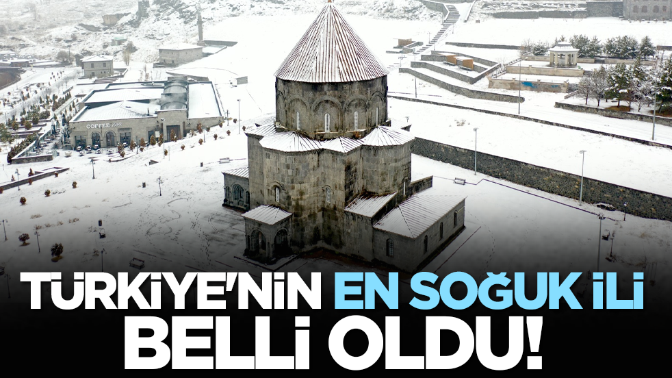 Türkiye'nin en soğuk ili belli oldu!