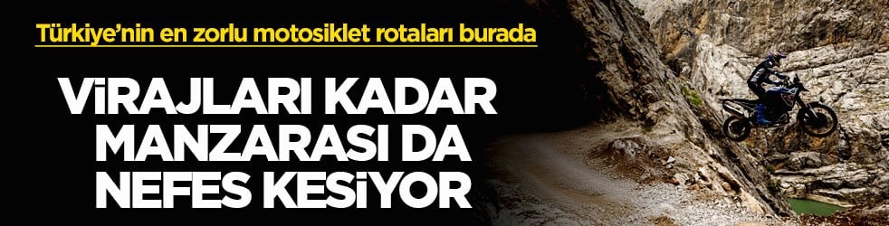 Türkiye’nin en zorlu motosiklet rotaları burada! Virajları kadar manzarası da nefes kesiyor