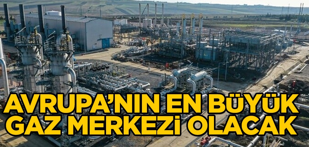  Türkiye'nin enerji güvenliği, rusya ilişkileri: Türkiye Avrupa’nın en büyük doğal gaz merkezi olacak
