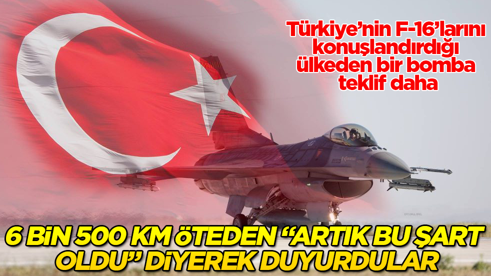 Türkiye’nin F-16’larını konuşlandırdığı ülkeden bir bomba teklif daha! 6 bin 500 km öteden “Artık bu şart oldu” diyerek duyurdular