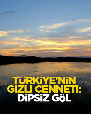 Türkiye'nin gizli cenneti: Dipsiz Göl