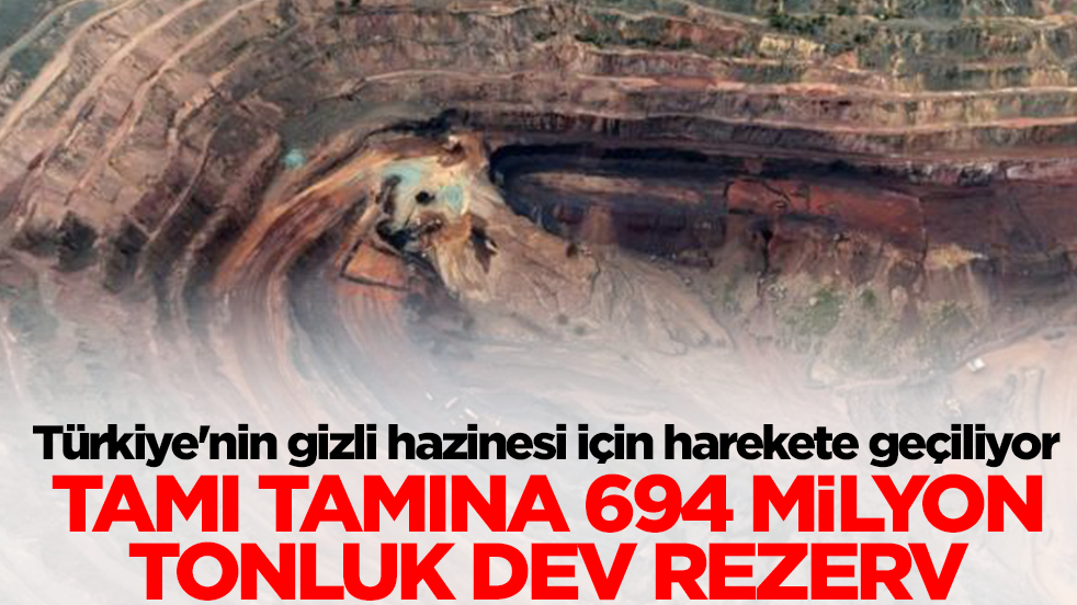 Türkiye'nin gizli hazinesi için flaş karar alındı: Tamı tamına 694 milyon tonluk dev rezerv