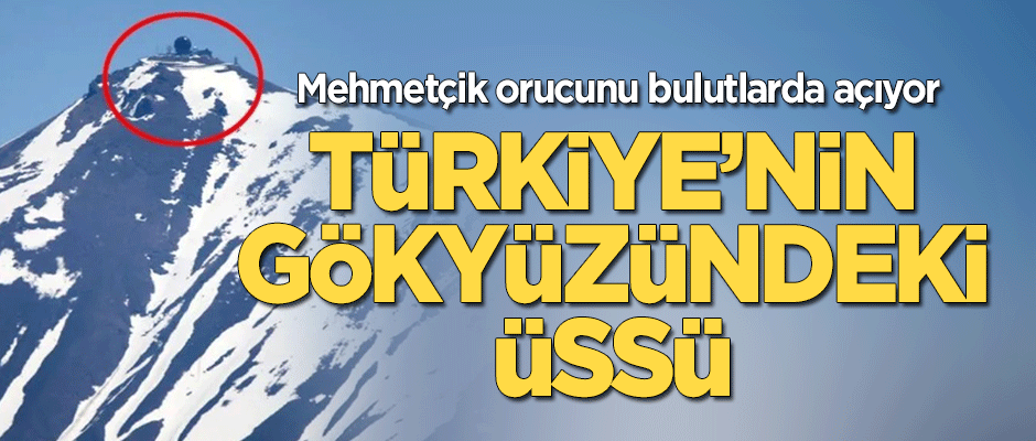 Türkiye'nin gökyüzündeki üssü! Mehmetçik bulutlarda oruç açıyor