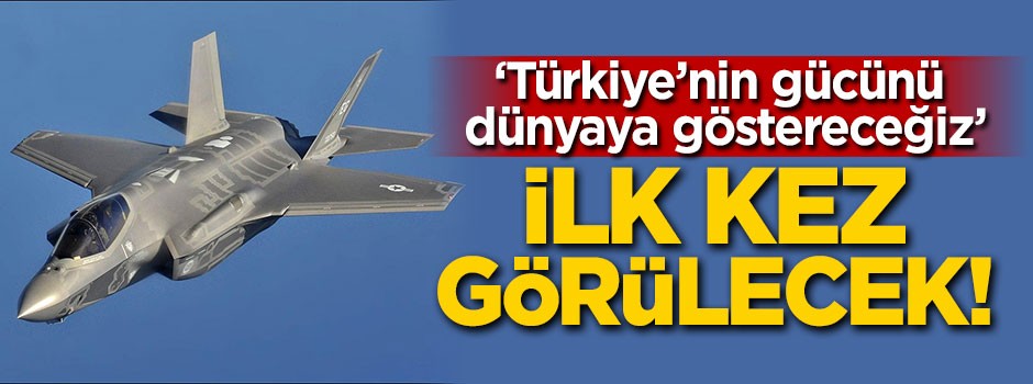 'Türkiye'nin gücünü dünyaya göstereceğiz'