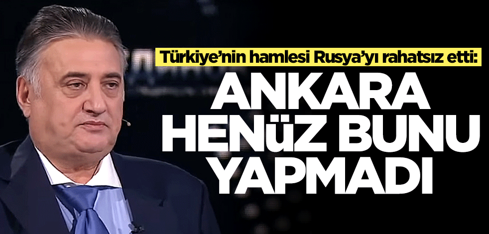 Türkiye’nin hamlesi Rusya’yı rahatsız etti: Ankara henüz bunu yapmadı