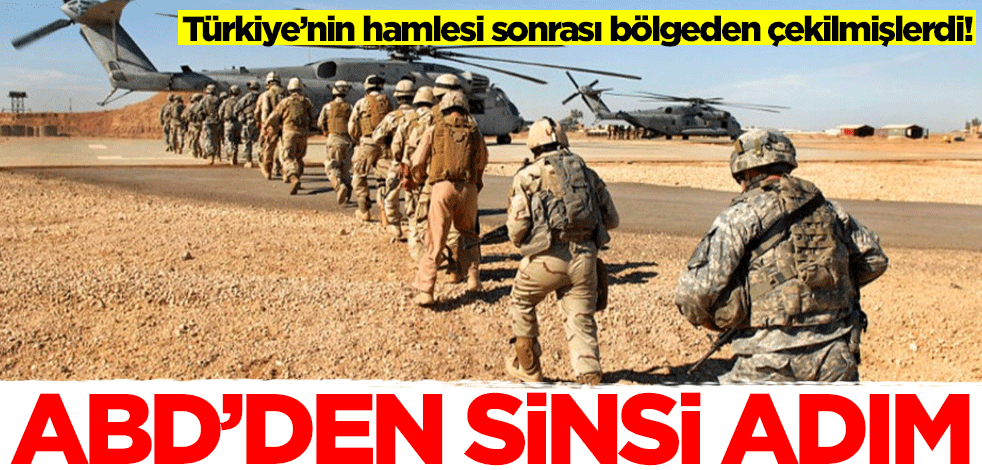 Türkiye'nin hamlesi sonrası bölgeden çekilen ABD'den sinsi adım!