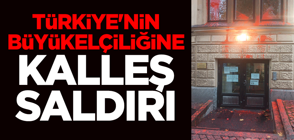 Türkiye'nin Helsinki Büyükelçiliğine kalleş saldırı