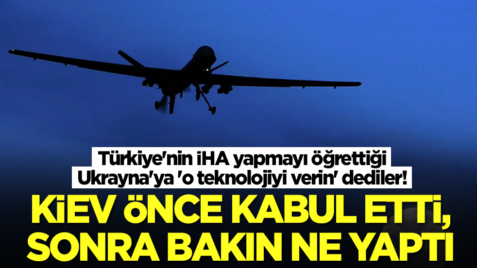 Türkiye'nin İHA yapmayı öğrettiği Ukrayna'ya 'o teknolojiyi verin' dediler: Kiev önce kabul etti, sonra bakın ne yaptı