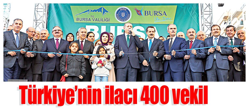 Türkiye’nin ilacı 400 vekil