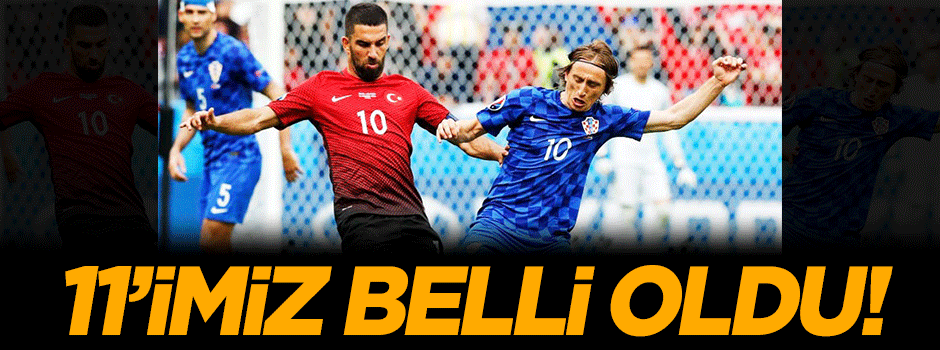 Türkiye'nin ilk 11'i belli oldu!