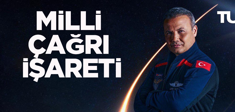 Türkiye'nin ilk astronotu, uzay yolcusu Alper Gezeravcı, Türkiye için resmi çağrı işareti ile iletişim kuracak, tahsis edildi