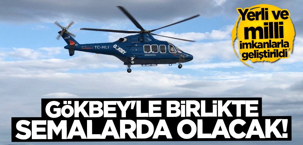 Türkiye'nin ilk jet motoru "Gökbey"le birlikte semalarda olacak!
