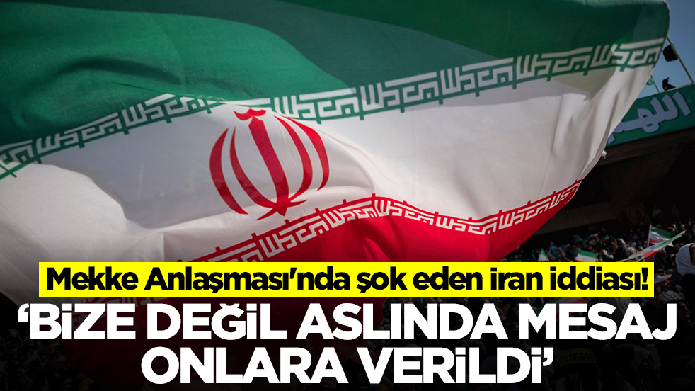 Türkiye'nin imzaladığı Mekke Anlaşması'nda şok eden İran iddiası: Bize değil mesaj aslında onlara verildi