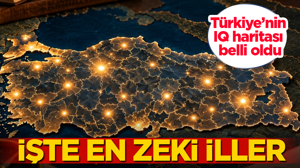Türkiye’nin IQ haritası belli oldu: İşte en zeki iller