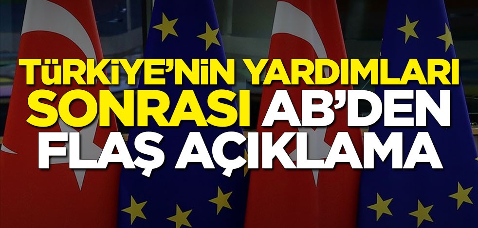 Türkiye'nin İspanya ve İtalya'ya yaptığı yardım sonrası Avrupa Birliği'den flaş açıklama