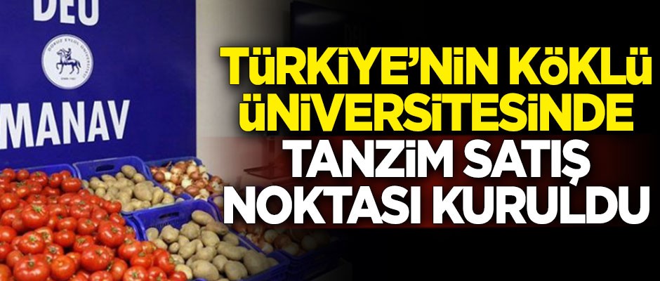 Türkiye'nin köklü üniversitesinde tanzim satış noktası kuruldu