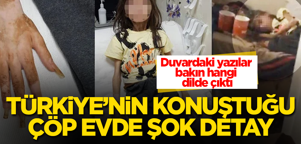 Türkiye'nin konuştuğu çöp evde şok detay! Duvardaki yazılar bakın hangi dilde çıktı