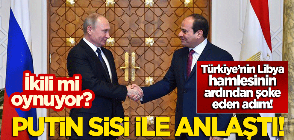 Türkiye'nin Libya hamlesinin ardından şoke eden adım! Putin, Sisi ile nükleer silahta anlaştı