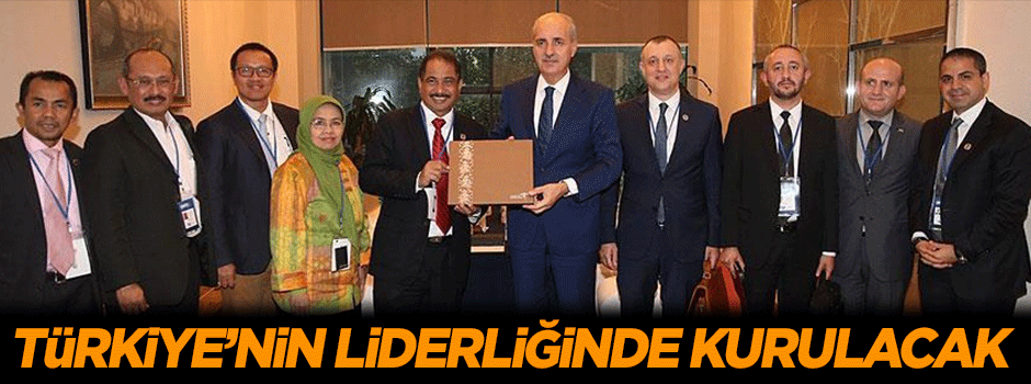 Türkiye’nin liderliğinde kurulacak!
