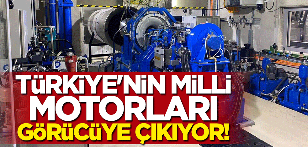 Türkiye'nin milli motorları görücüye çıkıyor