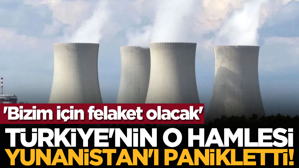 Türkiye'nin o hamlesi Yunanistan'ı panikletti! 'Bizim için felaket olacak'