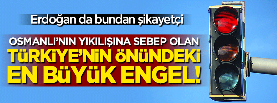 Türkiye'nin önündeki en büyük engel: Bürokrasi!