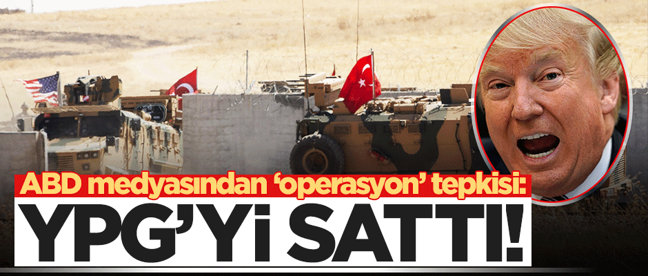 Türkiye'nin operasyon kararı sonrası ABD medyasından Trump'a tepki!