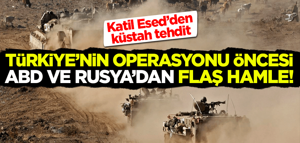 Türkiye'nin operasyonu öncesi ABD ve Rusya'dan flaş hamle! Katil Esed'den küstah tehdit