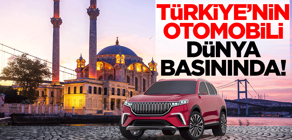 Türkiye'nin otomobili dünya basınında!