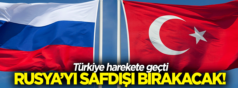 Türkiye'nin Rusya'yı saf dışı bırakacak projesi