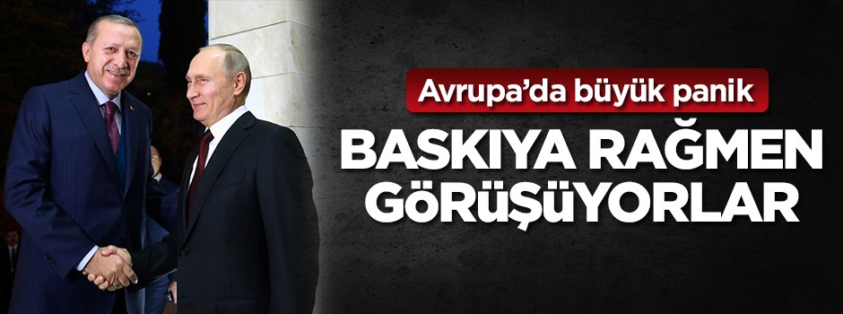 Türkiye'nin son hamlesi Avrupa'yı panikletti