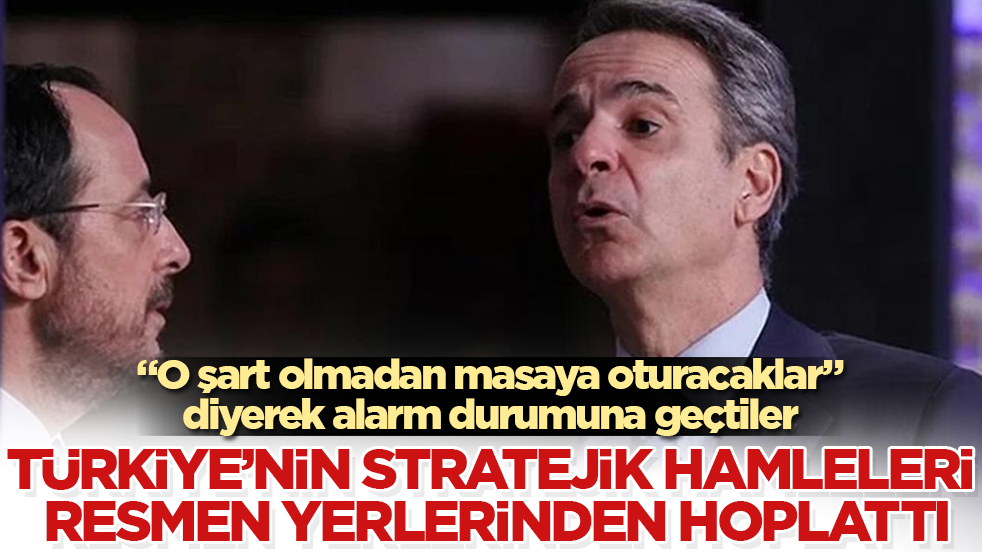 Türkiye’nin stratejik hamleleri resmen yerlerinden hoplattı! "O şart olmadan masaya oturacaklar" diyerek alarm durumuna geçtiler