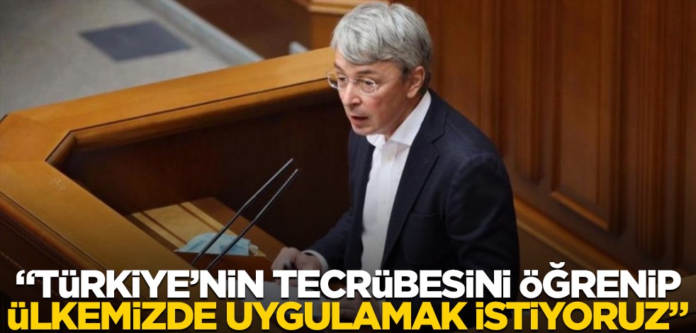 "Türkiye'nin tecrübesini öğrenip ülkemizde uygulamak istiyoruz"