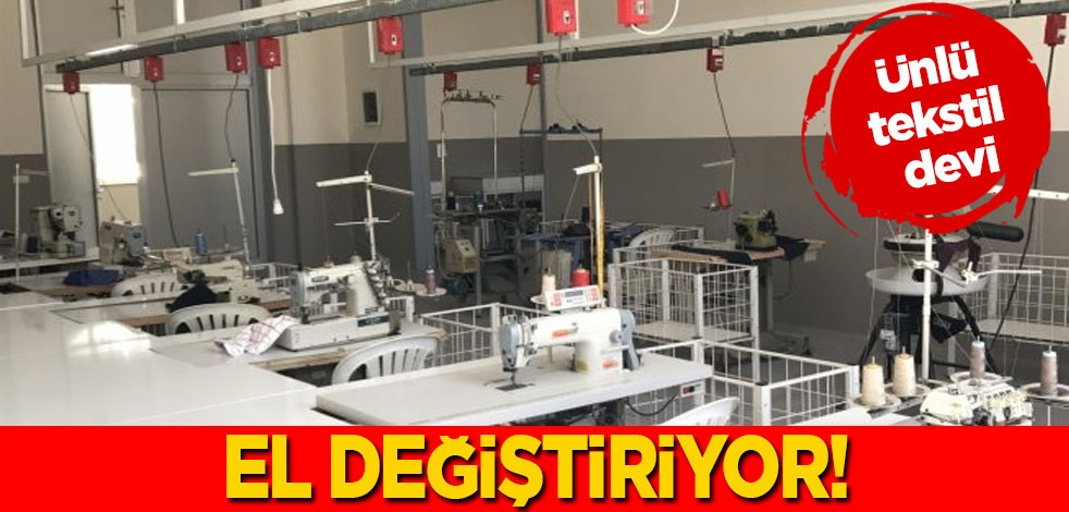 Türkiye'nin tekstil firması el değiştirdi: Yeni sahipleri bakın kim oldu... Sektörde birinci olmak için gün sayıyor