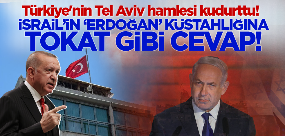 Türkiye'nin Tel Aviv hamlesi kudurttu! İsrail'in 'Erdoğan' küstahlığına Türkiye'den tokat gibi cevap
