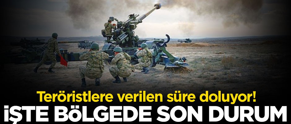 Türkiye'nin teröristlere verdiği süre doluyor! İşte bölgede son durum
