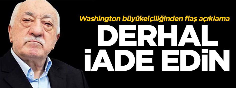Türkiye'nin Washington Büyükelçiliği'nden Gülen açıklaması