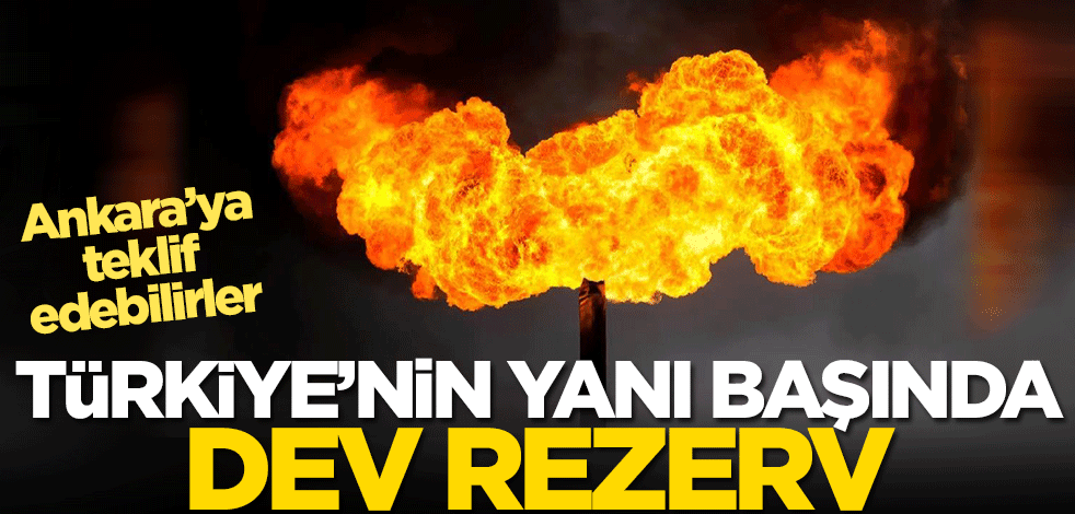 Türkiye'nin yanı başında dev doğal gaz rezervi! Türkiye'ye teklif edebilirler